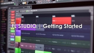 FL Studio  Getting Started Tutorial [upl. by Miguel]