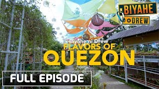 Biyahe ni Drew Flavors of Quezon  Full Episode [upl. by Mohamed]