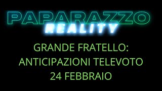 GRANDE FRATELLO ANTICIPAZIONI TELEVOTO 24 FEBBRAIO [upl. by Coppins]