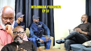 INTAMBARA YUBUZIMA EP 37 😭😭 Tayari POLICE kwa RWEMA urupfu rwa Valens [upl. by Call]