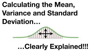 Calculating the Mean Variance and Standard Deviation Clearly Explained [upl. by Mar]