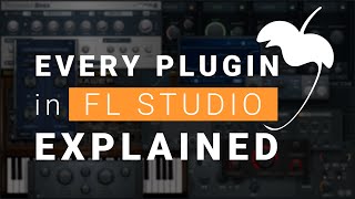 Every Plugin In FL Studio Explained [upl. by Clarita]