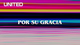 Por Su Gracia Offical Lyric Video  Hillsong UNITED [upl. by Aleuname160]