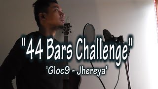 44 BARS RAP CHALLENGE GOODSON by jhereya Gloc9 [upl. by Yetah]