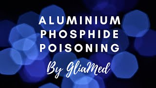 ALUMINIUM PHOSPHIDE POISONING  TOXICOLOGY  GLIAMED [upl. by Narat]