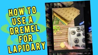 How to Use a Dremel Rotary Tool for Lapidary [upl. by Olwena559]