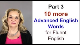 part 3  10 Advanced English Words for Fluent English [upl. by Andrade]