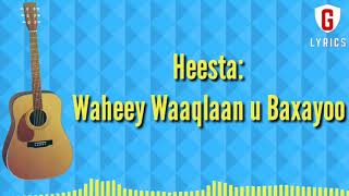 Waheey Waaqlaan U Baxayoo Lyrics   Cumar Dhuule Cali [upl. by Francoise]