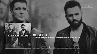 Gareth Emery amp Ashley Wallbridge feat NASH  Vesper [upl. by Allen500]