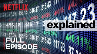 Explained  The Stock Market  FULL EPISODE  Netflix [upl. by Ysus]