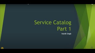 Introduction to Service Catalog  Part 1  ServiceNow [upl. by Ttemme533]