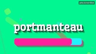 PORTMANTEAU  HOW TO PRONOUNCE IT [upl. by Ansilme]