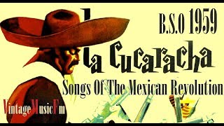 La Cucaracha Canciones De La Revolucion Mexico BSO  1959 [upl. by Ronyar]