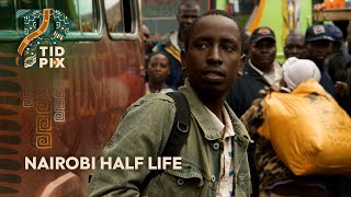 NAIROBI HALF LIFE  Best Kenyan Movie ever in English  TidPix [upl. by Fritze]