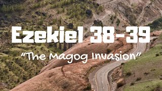 Ezekiel 3839  quotThe Magog Invasionquot [upl. by Enirod]