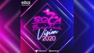 Soca Brainwash Vision 2020  DJ Private Ryan  Versatility Approved Music  Soca 2020 [upl. by Markman]