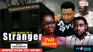 THE HOUSE OF A STRANGER Full Movie  by Ayobami Adegboyega [upl. by Bohi]