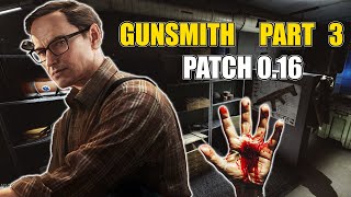 Gunsmith Part 3  Patch 016  Escape from Tarkov [upl. by Sinclare]