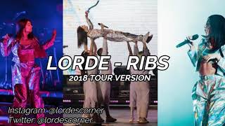 Lorde  Ribs 2018 Tour Version [upl. by Inafetse710]