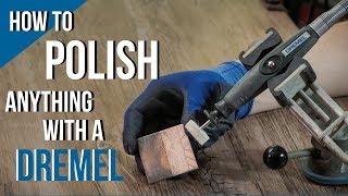 How to Polish ANYTHING with the Dremel Rotary Tool [upl. by Aiyot]