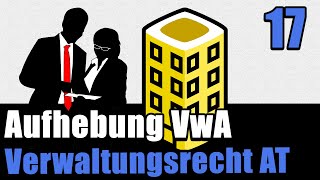 Aufhebung eines Verwaltungsaktes  Verwaltungsrecht AT 17 [upl. by Aihtenak]