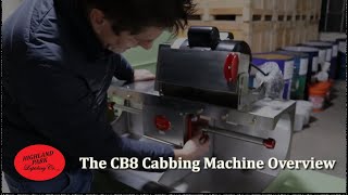 The CB8 Cabbing Machine Overview [upl. by Ynor]