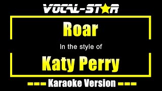 Katy Perry  Roar Karaoke Version with Lyrics HD VocalStar Karaoke [upl. by Sparky196]