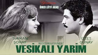 Vesikalı Yarim Türk Filmi  Restorasyonlu  FULL HD  TÜRKAN ŞORAY  İZZET GÜNAY [upl. by Dnalyag47]