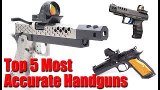 Top 5 Most Accurate Pistols [upl. by Dorisa]