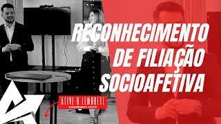 DIREITO DE FAMÍLIA Reconhecimento de filiação socioafetiva [upl. by Lemra]