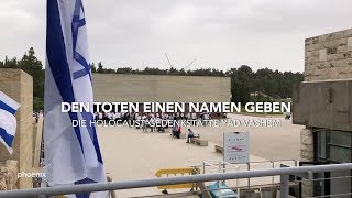 Den Toten einen Namen geben  Die HolocaustGedenkstätte Yad Vashem [upl. by Anehc787]