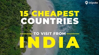 15 Cheapest Countries To Visit From India  Budget Travel  Tripoto [upl. by Balsam]