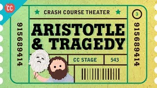 Tragedy Lessons from Aristotle Crash Course Theater 3 [upl. by Lewis]