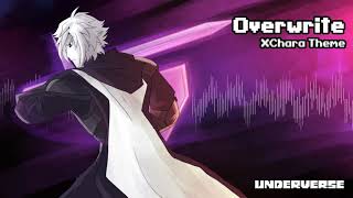 Underverse OST  OVERWRITE XCharas Theme [upl. by Norrahc]