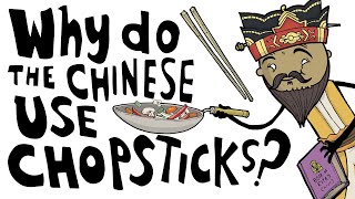 Why Do the Chinese Use Chopsticks [upl. by Bethesda]