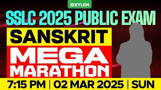 SSLC PUBLIC EXAM 2025 SANSKRIT  MEGA MARATHON  Xylem SSLC [upl. by Baryram533]