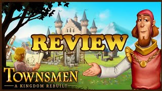 Townsmen A Kingdom Rebuilt Review [upl. by Sculley608]