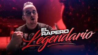 EL RAPERO LEGENDARIO [upl. by Jutta]