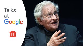 Politics and Language  Noam Chomsky  Talks at Google [upl. by Costanzia]