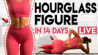 HOURGLASS FIGURE in 14 Days  LIVE  Free Home Workout Program [upl. by Leclair]