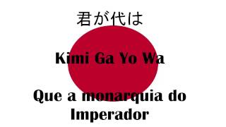 Hino do Japão Transliterado Legendado e Traduzido JPPT quotKimi Ga Yoquot [upl. by Nikkie]