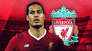 VIRGIL VAN DIJK  Welcome to Liverpool  Crazy Defensive Skills amp Goals  20172018 HD [upl. by Niel577]