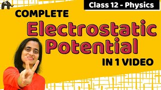 Electrostatic Potential and Capacitance Class 12  NCERT Chapter 2 Part 1 CBSE NEET JEE One Shot [upl. by Artinad]