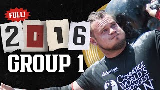 FULL 2016 Worlds Strongest Man  Group 1 [upl. by Inad113]