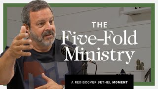 The FiveFold Ministry in Action  Rediscover Bethel [upl. by Hagai]