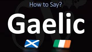 How to Pronounce Gaelic CORRECTLY  Irish VS Scottish [upl. by Wind]