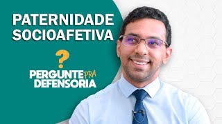 Paternidade socioafetiva O que é Como fazer o reconhecimento [upl. by Ever]