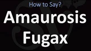 How to Pronounce Amaurosis Fugax CORRECTLY [upl. by Elisha]