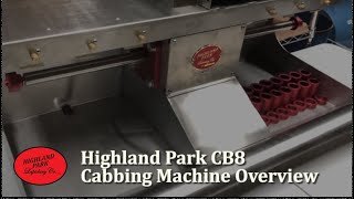 Highland Park CB8 Cabbing Machine Overview [upl. by Osgood564]