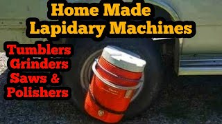 Home Made Lapidary Machines Tumblers Grinders Saws amp Polishers [upl. by Aihsercal]